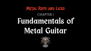 Metal Riffs and Licks - Fundamentals of Metal Guitar